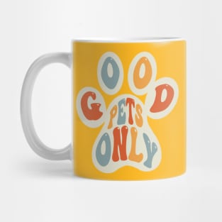 Good Pets Only Variant Mug